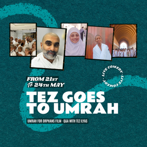 Tez Goes to Umrah – Ilford