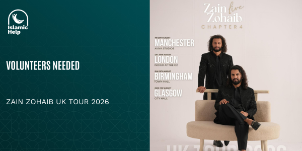 London Volunteers Needed - Zain Zohaib Live UK Tour